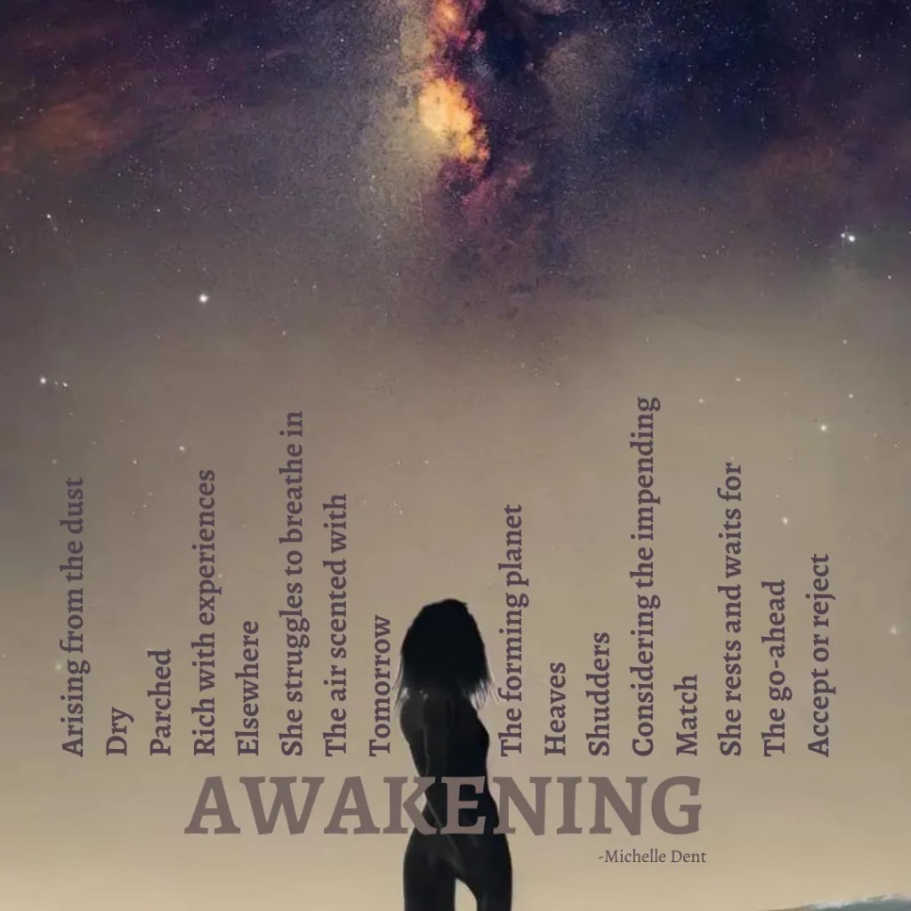 a poem by Michelle Dent called AWAKENING is superimposed over an image of a woman looking up at the night sky to see the cosmos