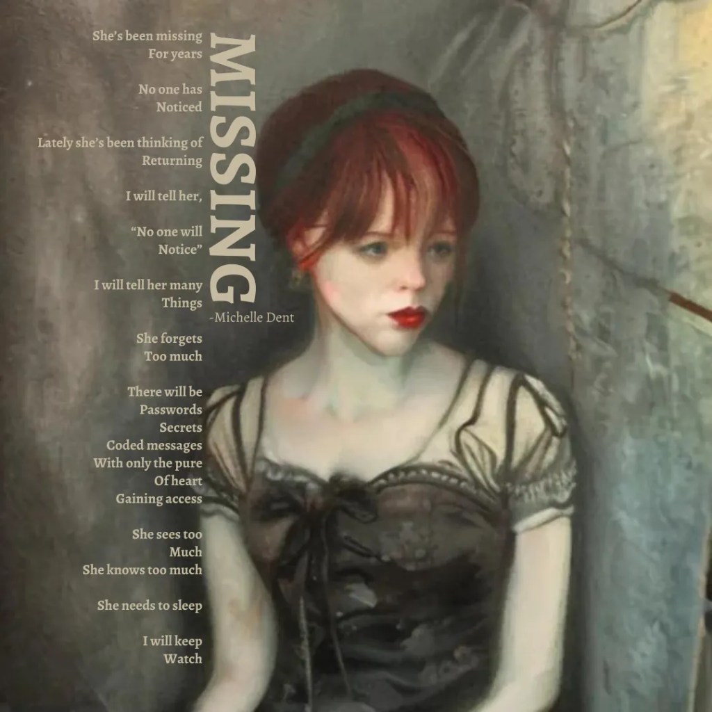 a poem by Michelle Dent called MISSING is superimposed over an image of a red-haired woman with a lonely expression on her face