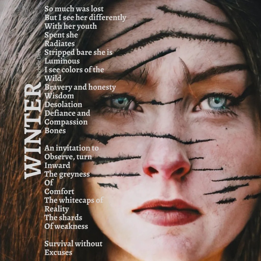 a poem by Michelle Dent called WINTER is superimposed over an image of a strong woman who is a survivor